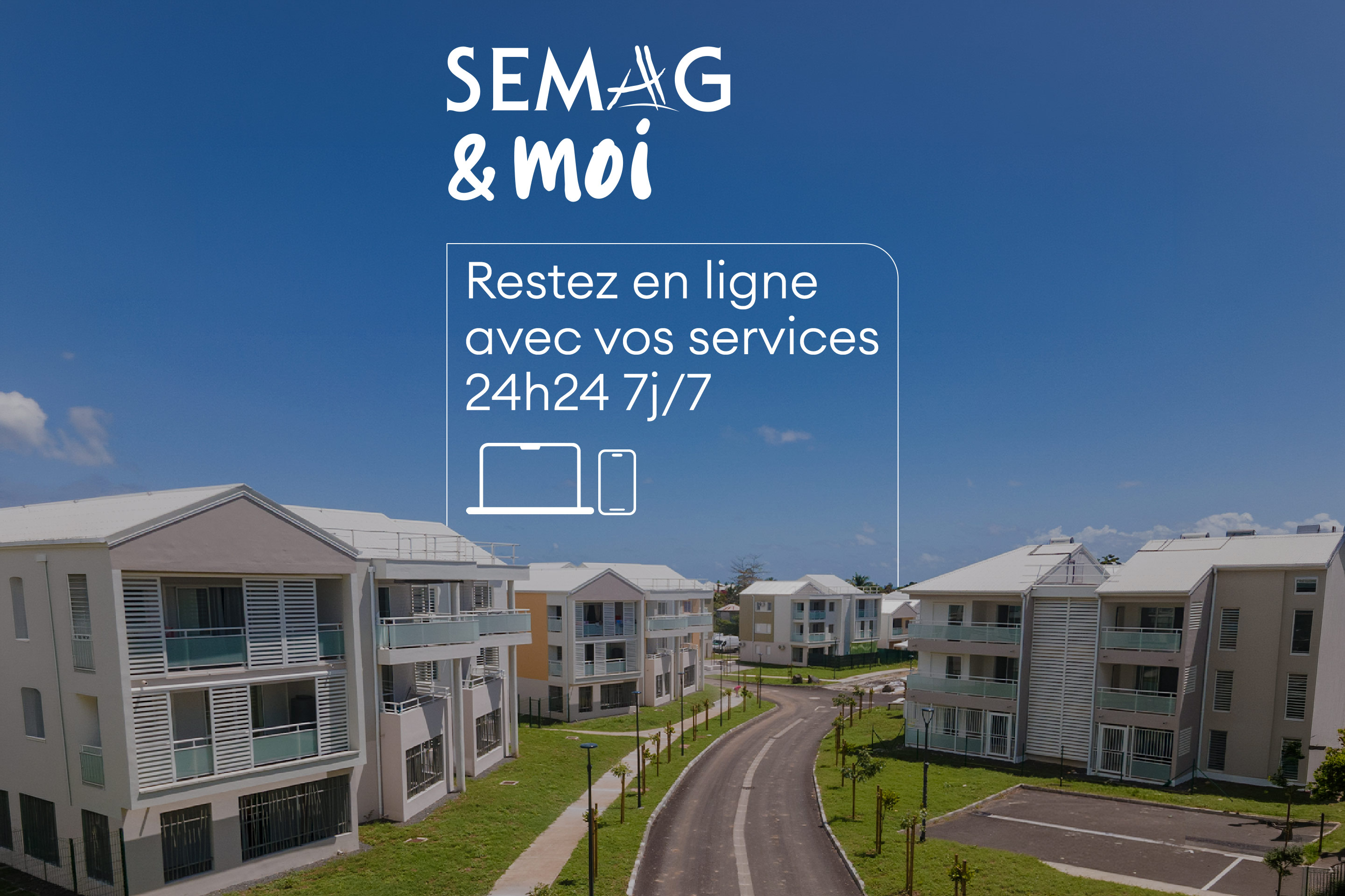 SEMAAG & Moi : le logo du portail locataire et « Restez en ligne avec vos services 24 h/24, 7 j/7 » sur une résidence aux façades claires, sous un ciel bleu