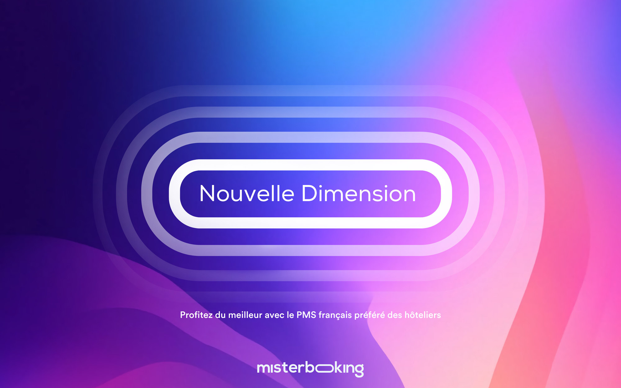 MisterBooking : « Nouvelle Dimension » dans la forme arrondie du logo, entourée d’ondes, sur un dégradé violet et rose