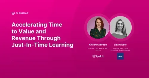 Accelerating Time to Value and Revenue Through Just-in-Time Learning