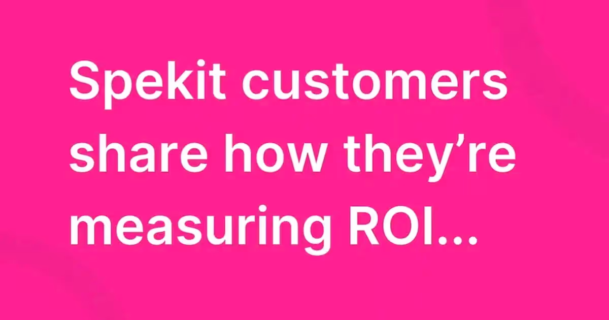 Spekit customers share how they're measuring ROI