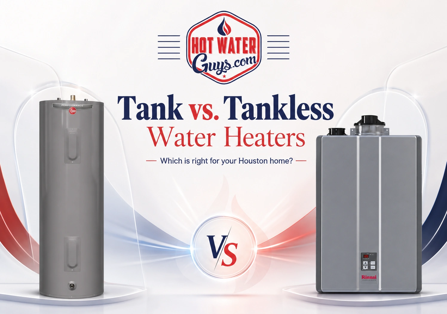 Hot Water Guys graphic comparing a tank water heater and a tankless water heater for Houston homes