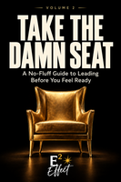 E² Effect Volume 2 — Take the Damn Seat book cover