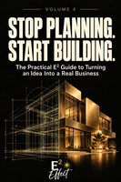 E² Effect Volume 4 — Stop Planning. Start Building. book cover