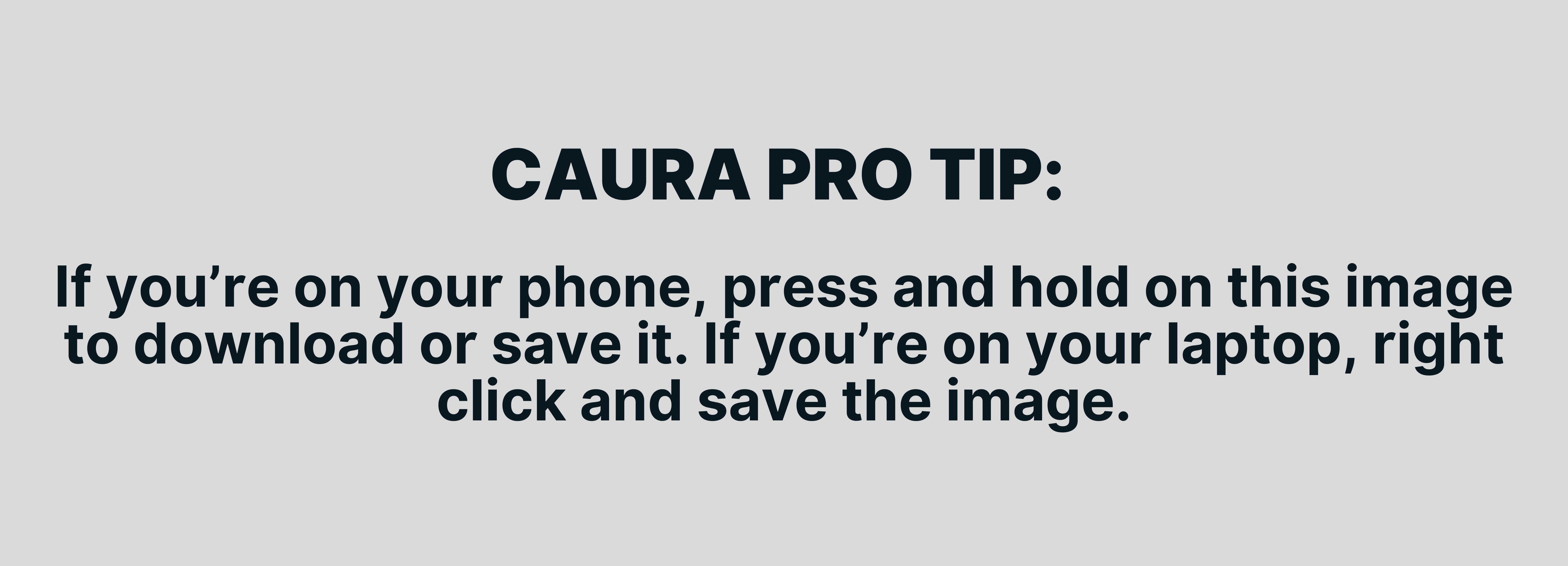 If you’re on your phone, press and hold on this image to download or save it. If you’re on your laptop, right click and save the image.