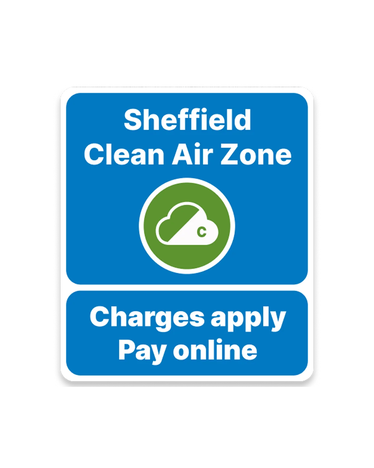 Sheffield Clean Air Zone road sign: Class C, charges apply, pay online