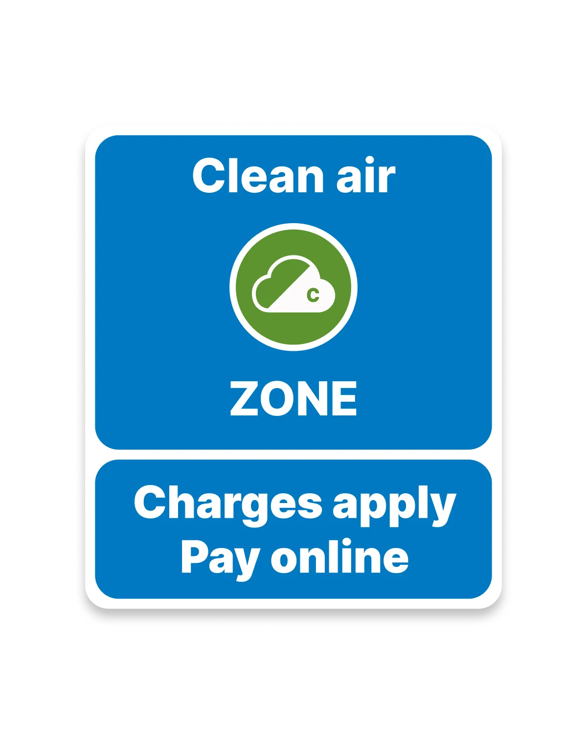 Clean Air Zone road sign: charges apply, pay online