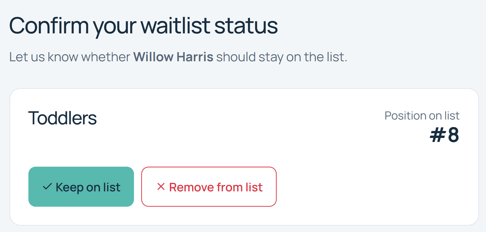 Confirm your waitlist status page asking whether Willow Harris should stay on the Toddlers list at position 8, with Keep on list and Remove from list buttons.