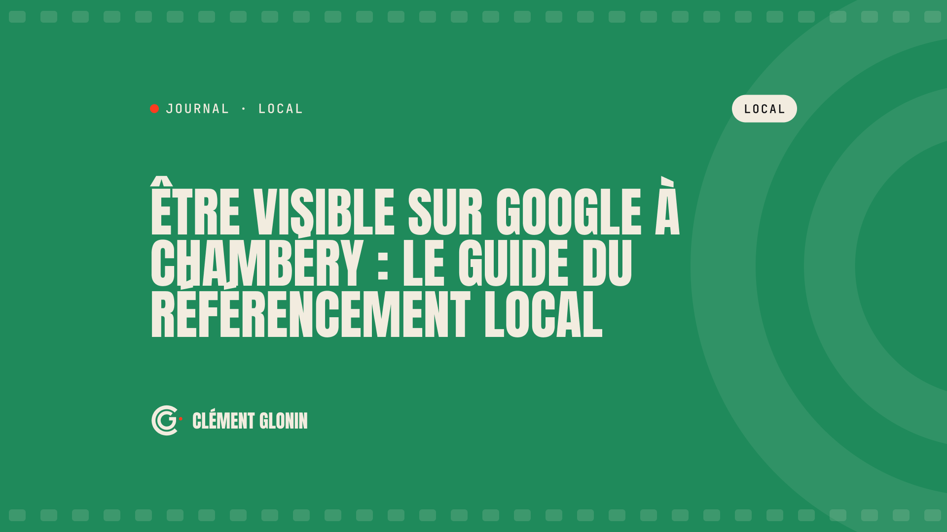 Être visible sur Google à Chambéry : le guide du référencement local