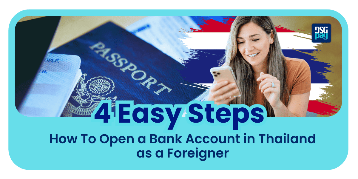 How To Open a Bank Account in Thailand as a Foreigner – 4 Easy Steps