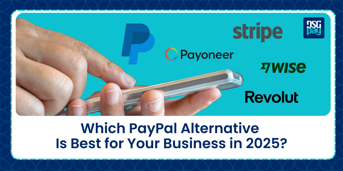 Which PayPal Alternative Is Best for Your Business in 2025?