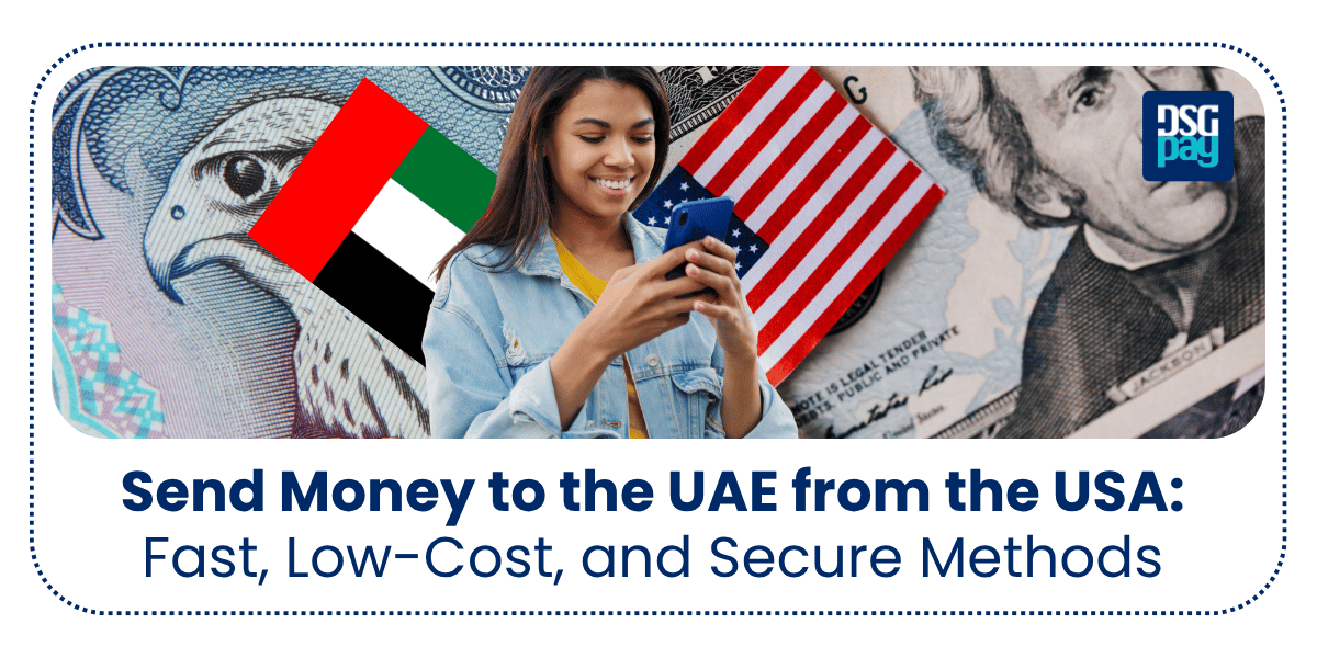 Send Money to the UAE From the USA: Fast, Low-Cost, and Secure Methods