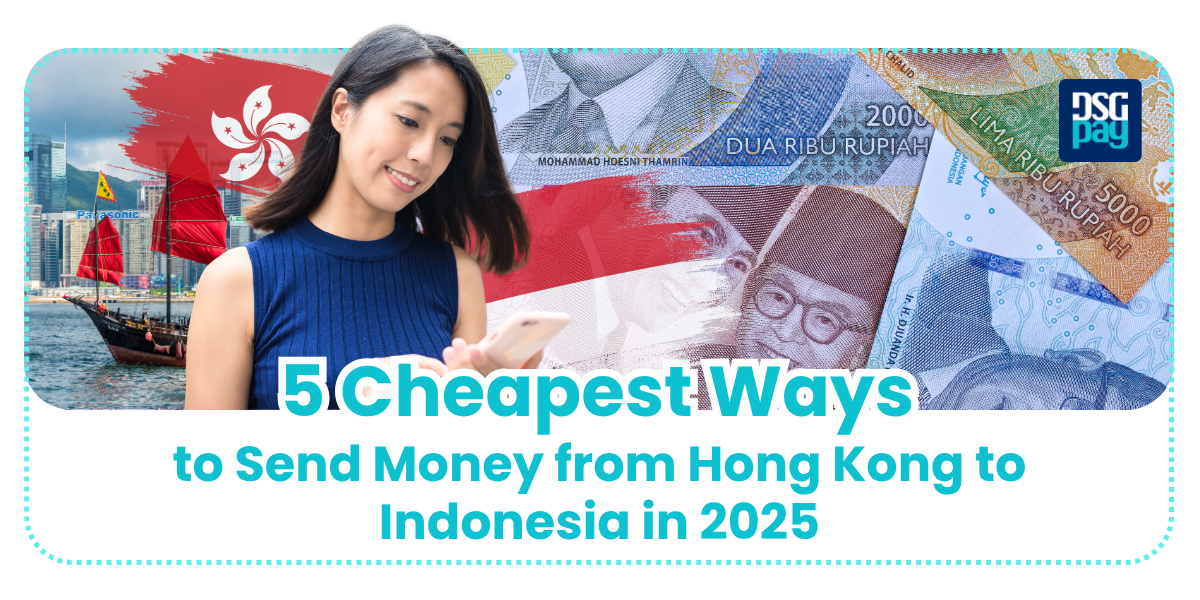 5 Cheapest Ways to Send Money from Hong Kong to Indonesia in 2025
