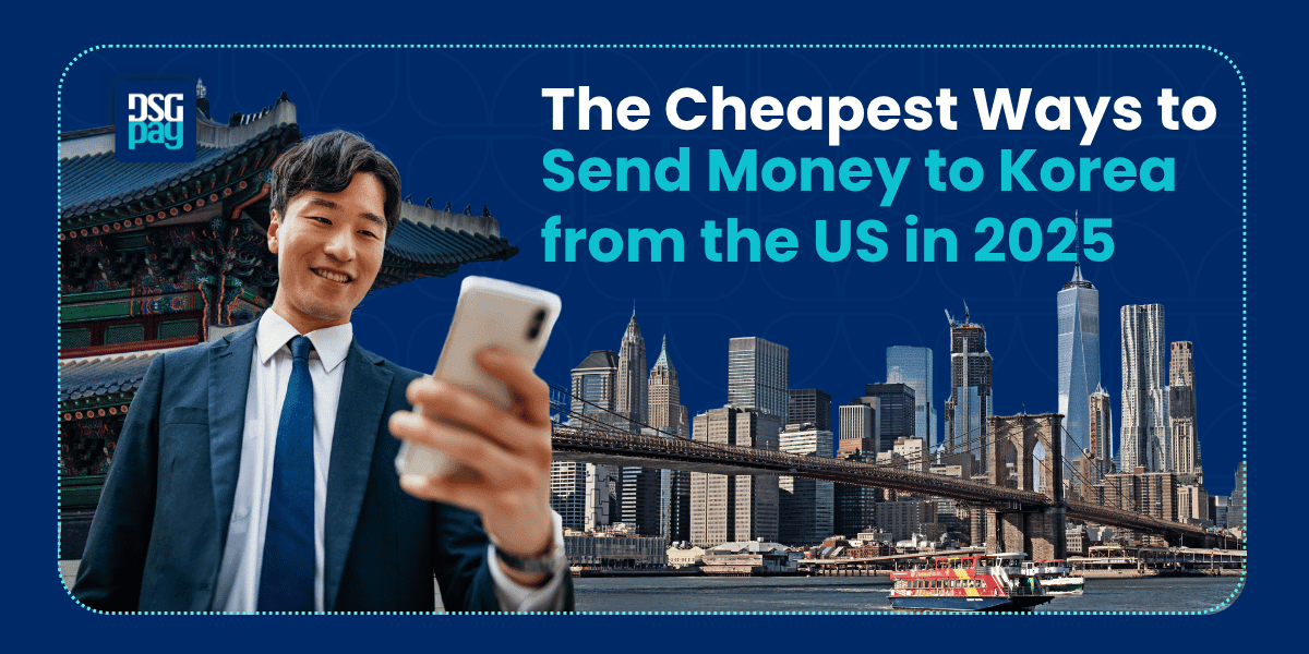 The Cheapest Ways to Send Money to Korea From the US in 2025