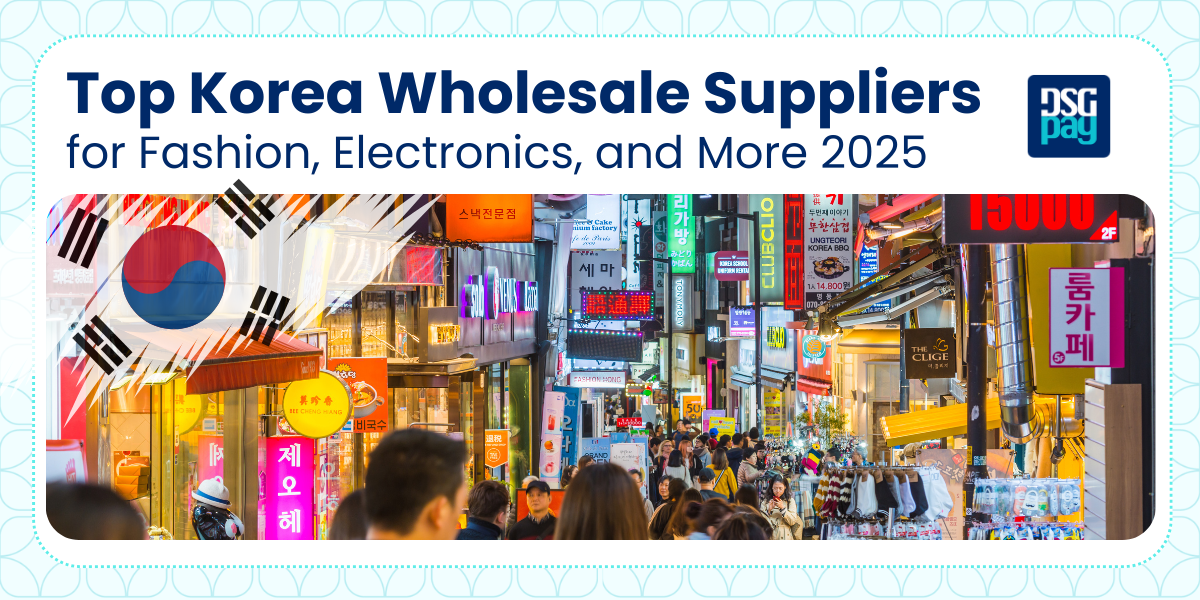 Top Korean Wholesale Suppliers for Fashion, Electronics, and More (2025)