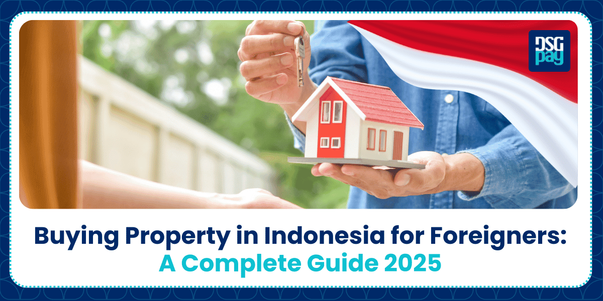 Buying Property in Indonesia for Foreigners: A Complete Guide 2025