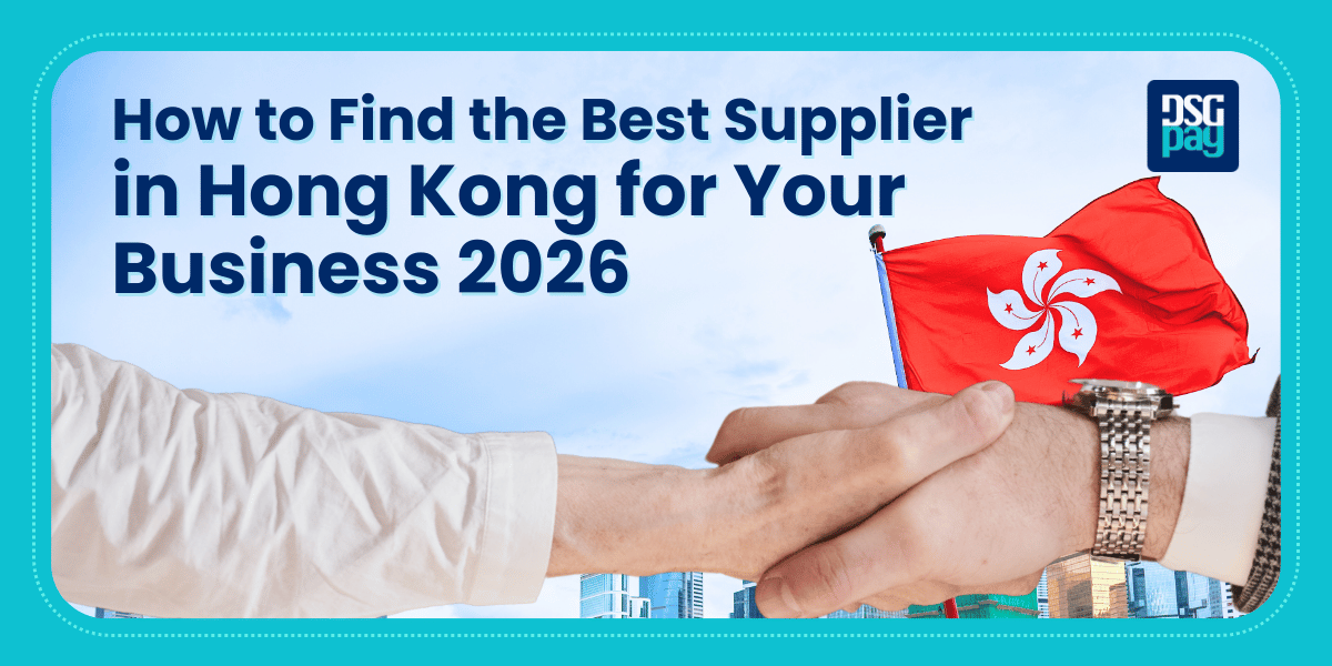 How to Find the Best Supplier in Hong Kong for Your Business in 2026