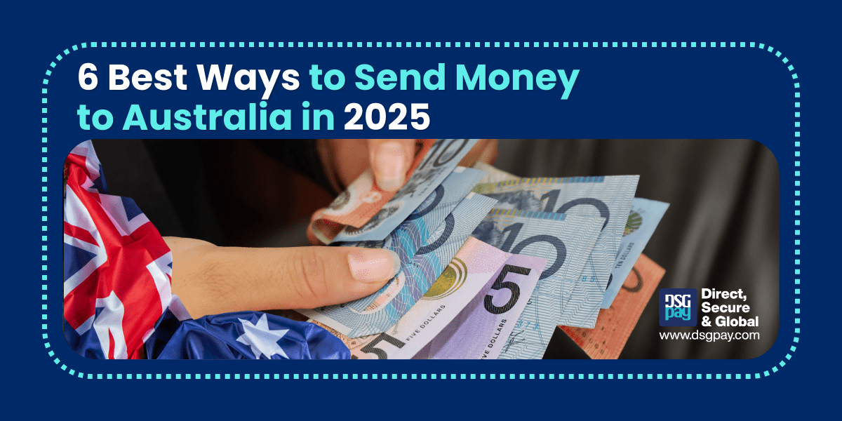 6 Best Ways to Send Money to Australia in 2025