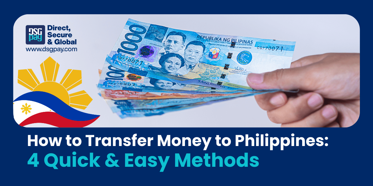 How to Transfer Money to Philippines: 4 Quick & Easy Methods