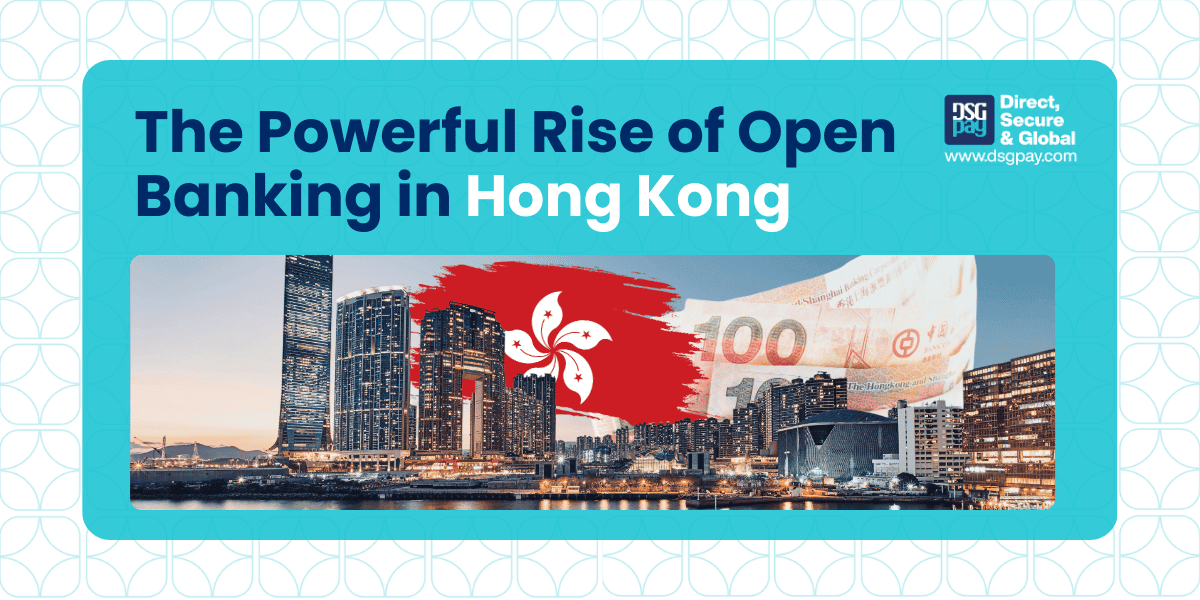 The Powerful Rise of Open Banking in Hong Kong