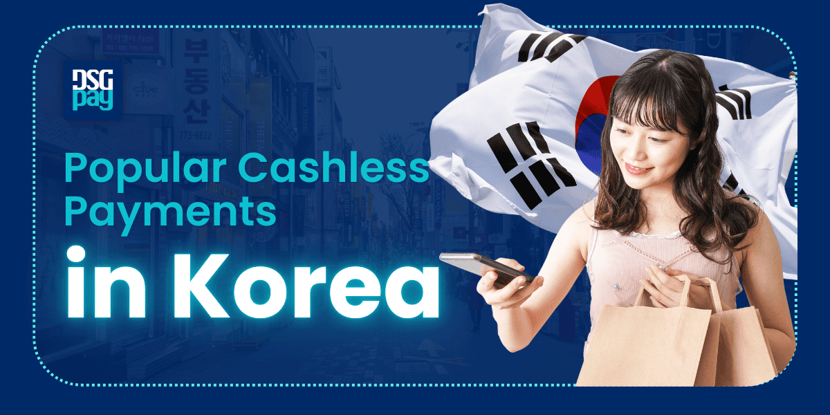 Popular Cashless Payments in Korea