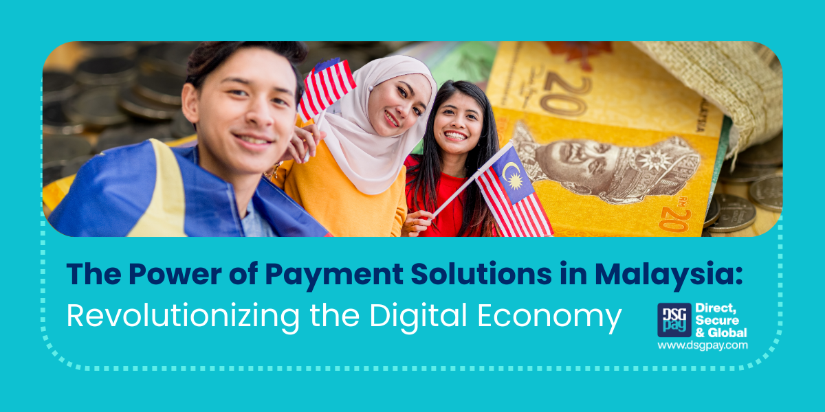 The Power of Payment Solutions in Malaysia: Revolutionizing the Digital Economy