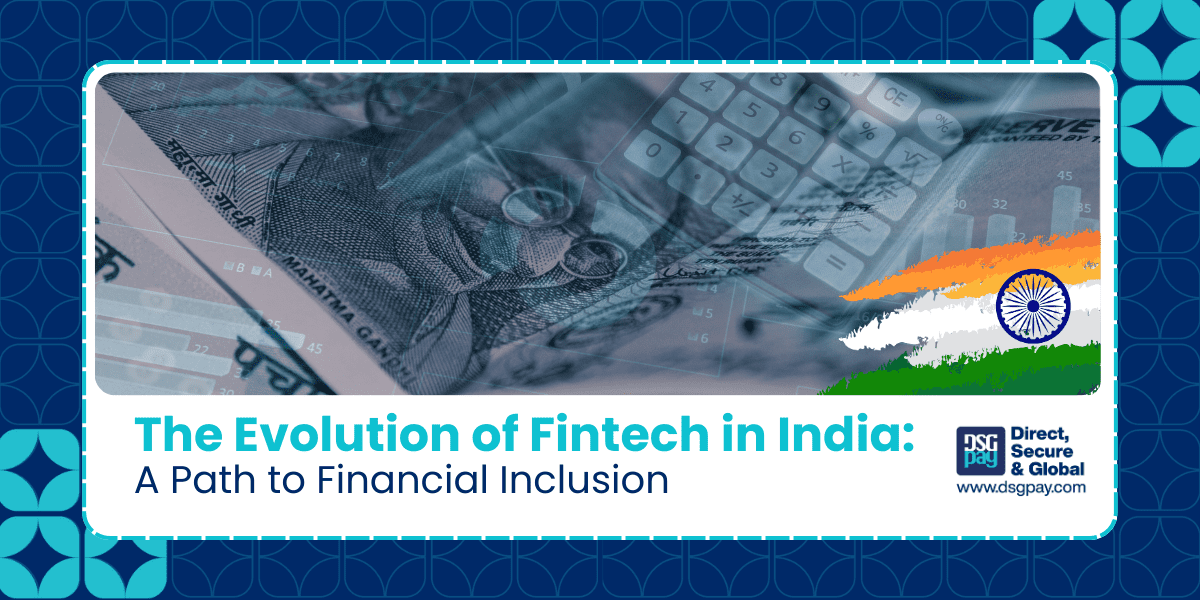 The Evolution of Fintech in India: A Path to Financial Inclusion