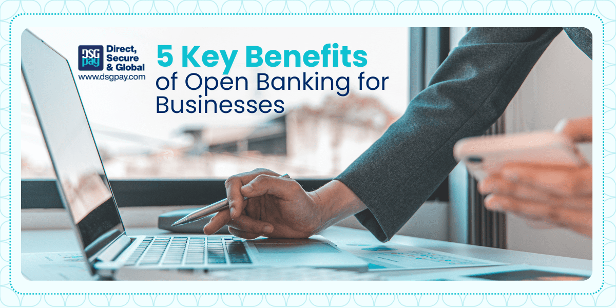 5 Key Benefits of Open Banking in Asia for Businesses