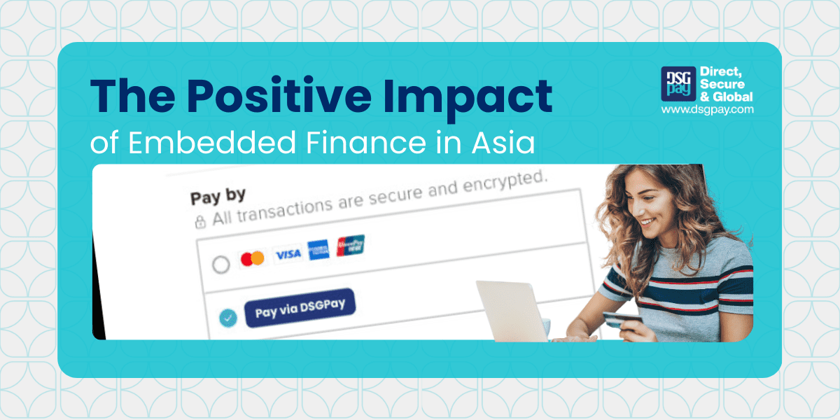 Exploring the Positive Impact of Embedded Finance in Asia