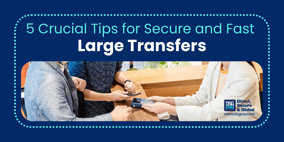 5 Crucial Tips for Secure and Fast Large Transfers