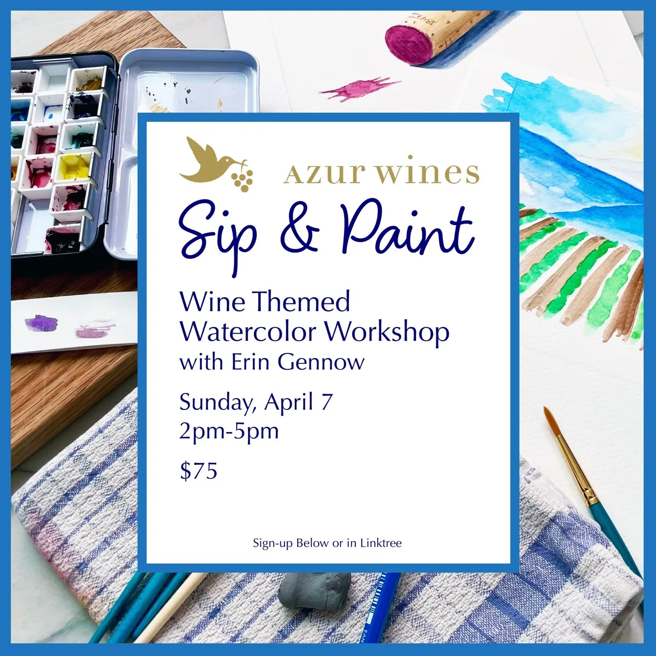 Azur Wines Sip and Paint flyer for a Wine Themed Watercolor Workshop, beside a paint palette and brushes.