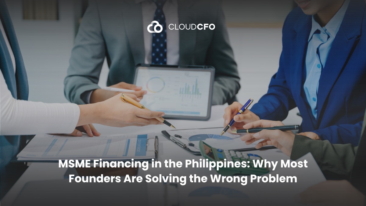 MSME Financing in the Philippines: Why Most Founders Are Solving the Wrong Problem