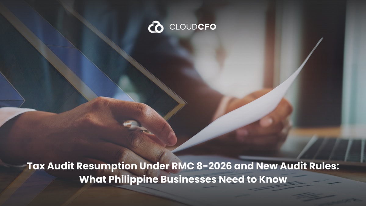 Tax Audit Resumption Under RMC 8-2026 and New Audit Rules: What Philippine Businesses Need to Know