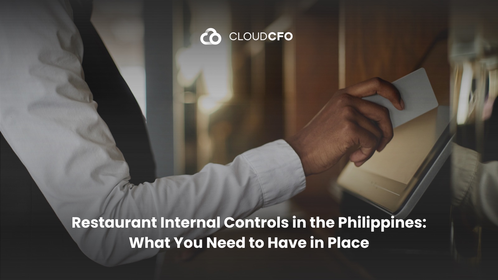 Restaurant Internal Controls in the Philippines: What You Need to Have in Place