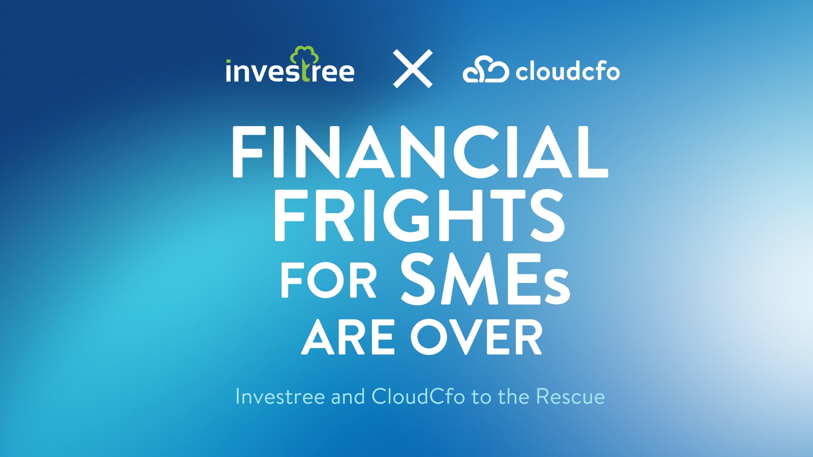 Financial Frights Are Over: Investree and CloudCFO to the Rescue