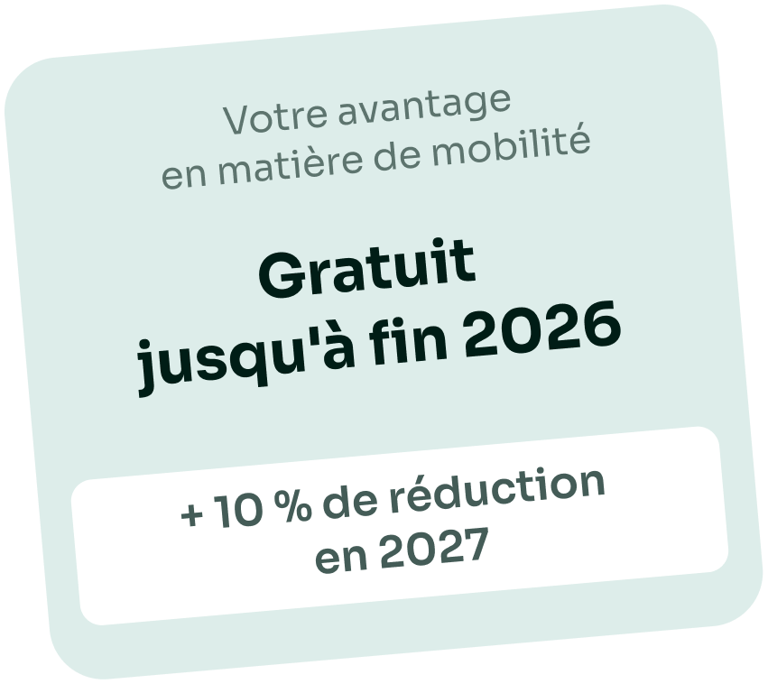 Votre avantage en matière de mobilité, gratuit jusqu'à fin 2026, +10% de réduction en 2027