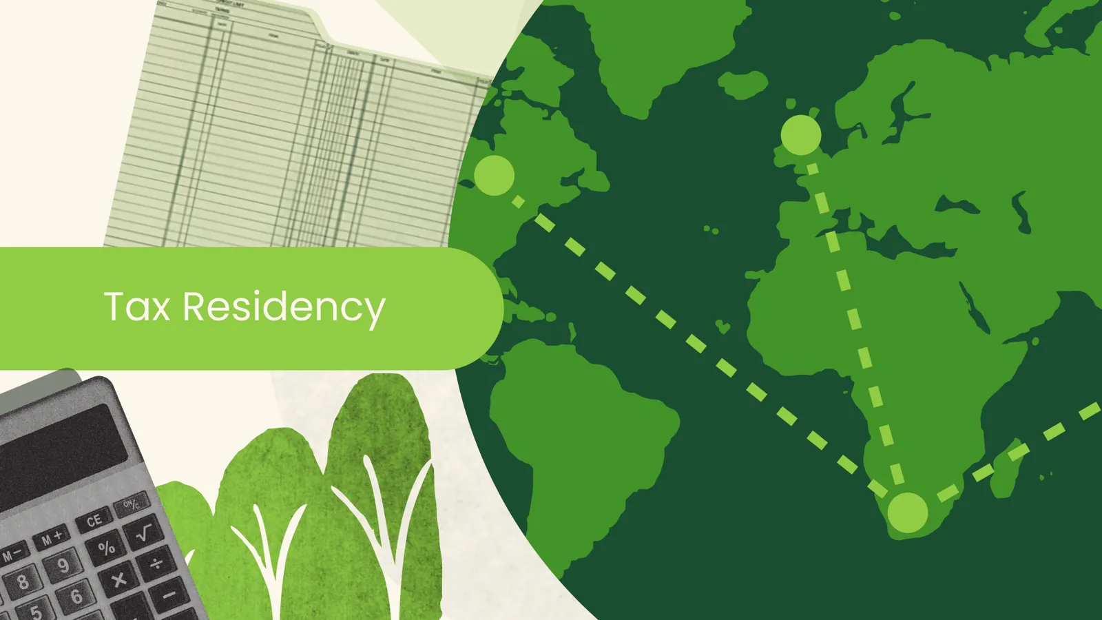 Illustration of a world map with the caption Tax Residency