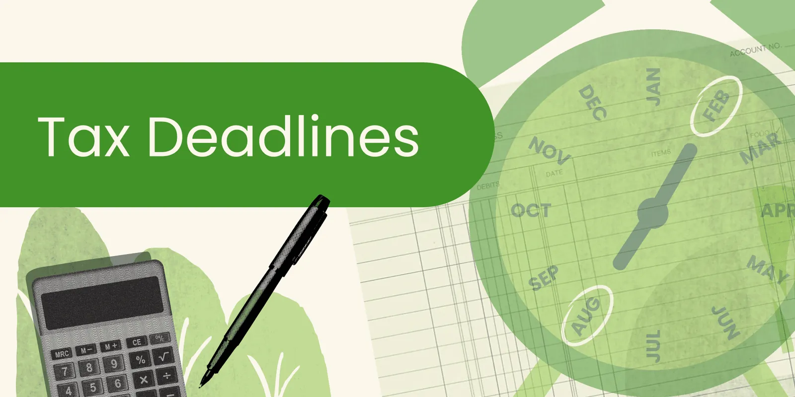 Illustration with the words Tax Deadlines beside a calendar clock and a calculator