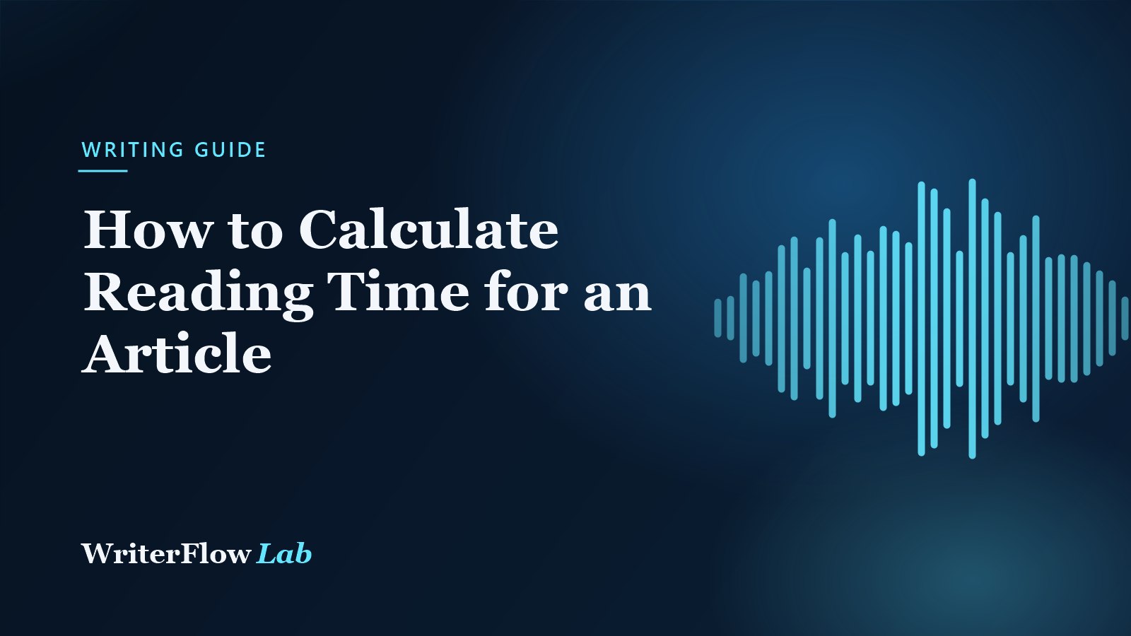 WriterFlowLab banner: How to Calculate Reading Time for an Article, with a cyan waveform graphic