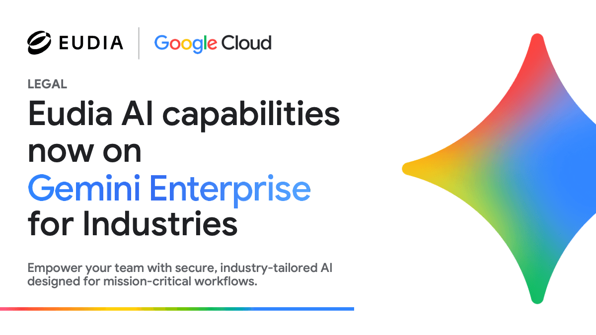 Eudia Accelerates Enterprise AI Transformation with Google Cloud’s Gemini Enterprise for Legal