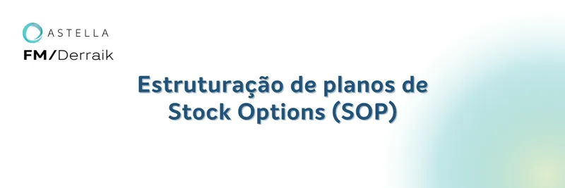 Estruturação de planos de Stock Options (SOP)