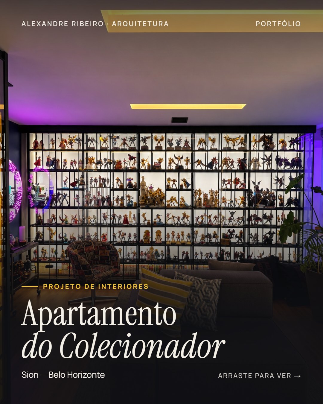 Apartamento do Colecionador: estante-vitrine iluminada com a coleção