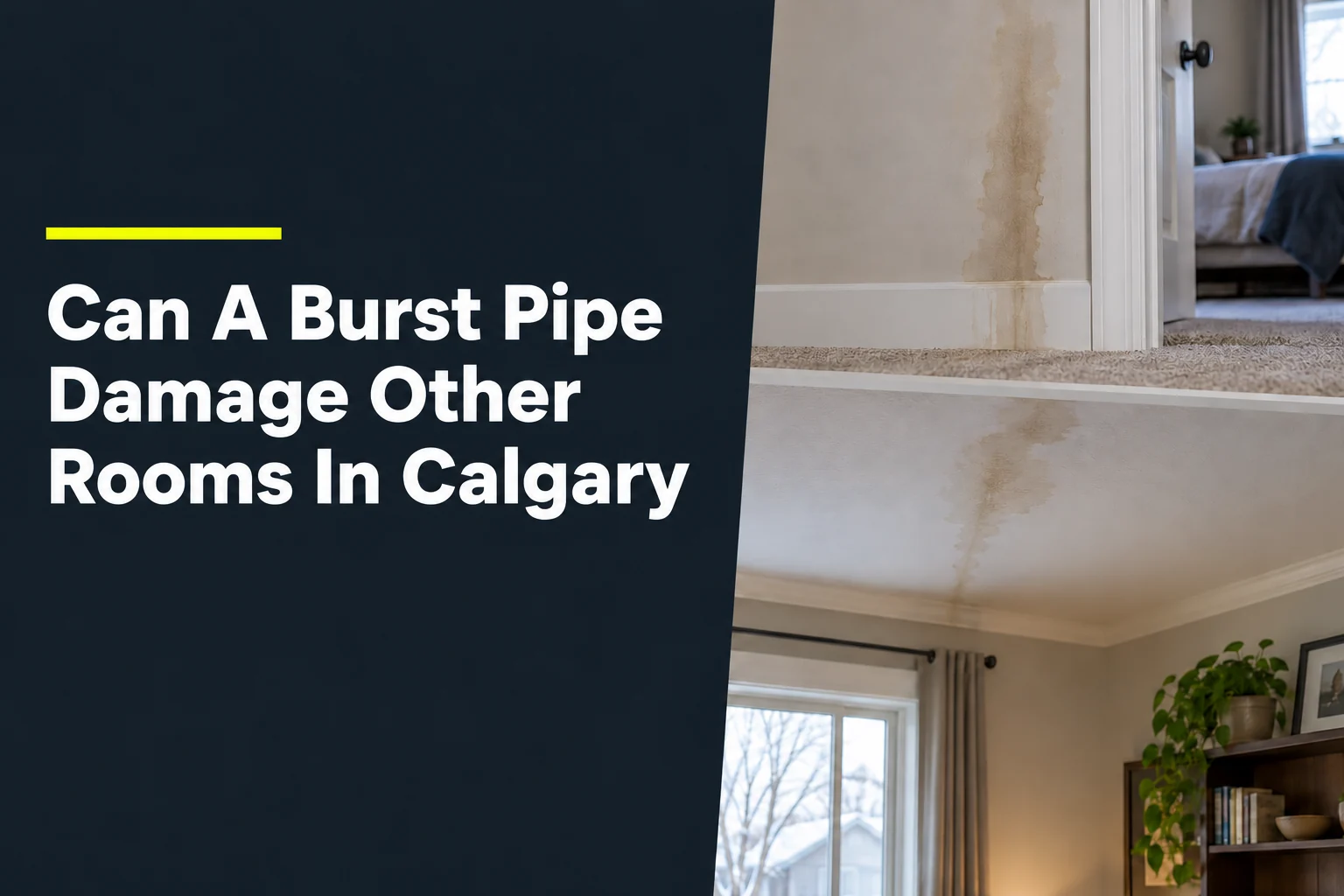 Can A Burst Pipe Damage Other Rooms In Calgary?