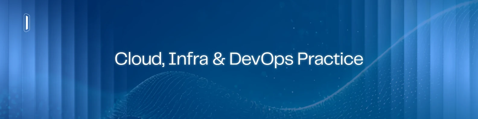 Cloud, Infra & DevOps Practice