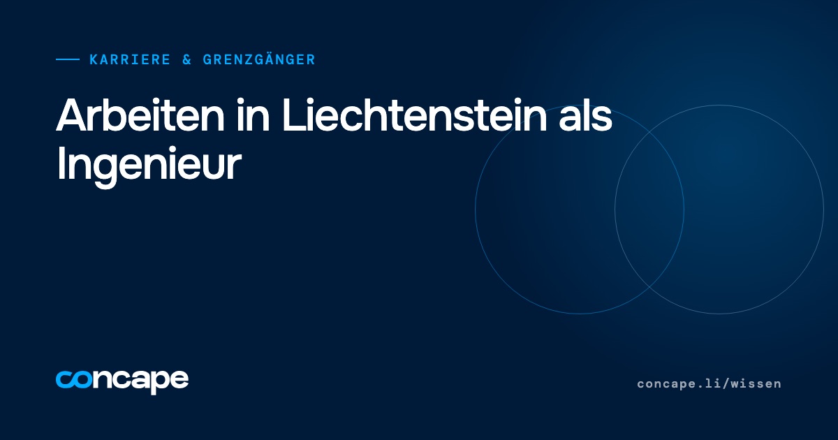 Titelgrafik: Arbeiten in Liechtenstein als Ingenieur – Steuern, Pendeln und Wechsel