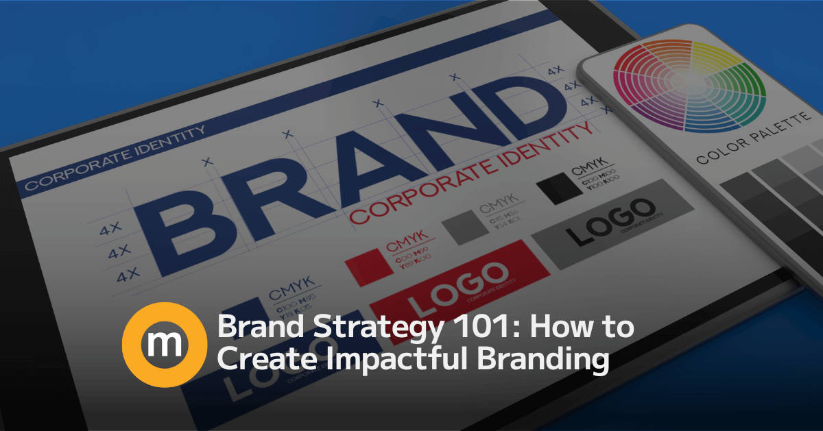 Brand Strategy 101 How to Create Impactful Branding (1)