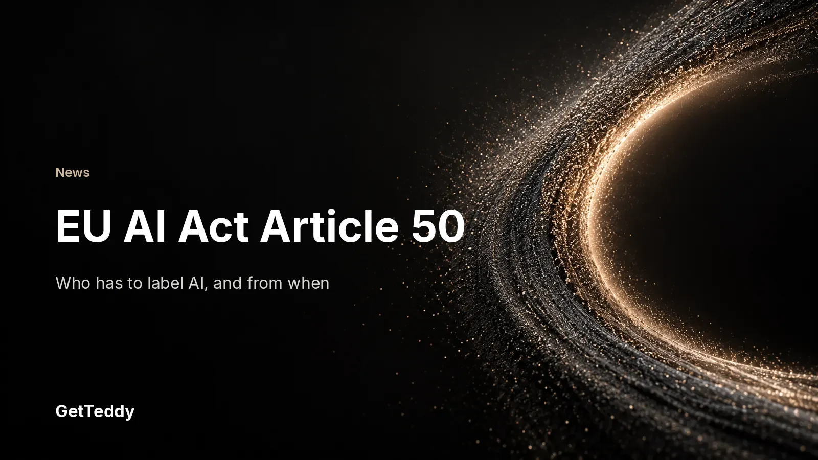 EU AI Act Article 50: who has to label AI, and from when