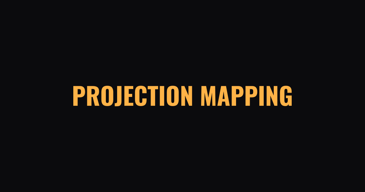 Projection Mapping