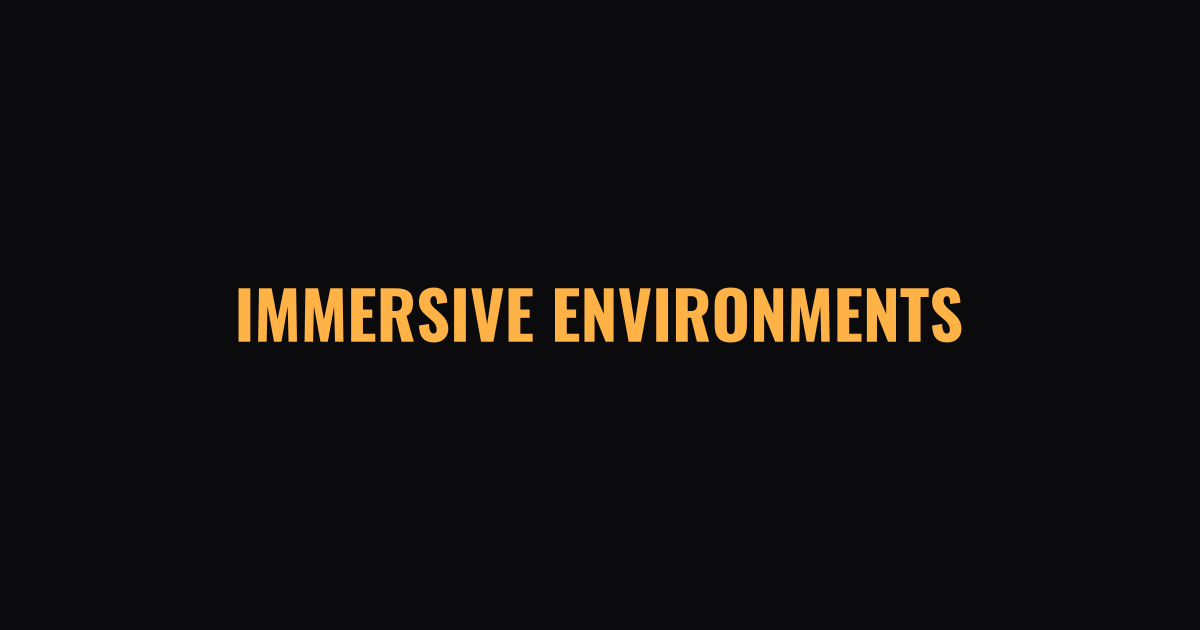 Immersive Environments and Multi-Projector Blends
