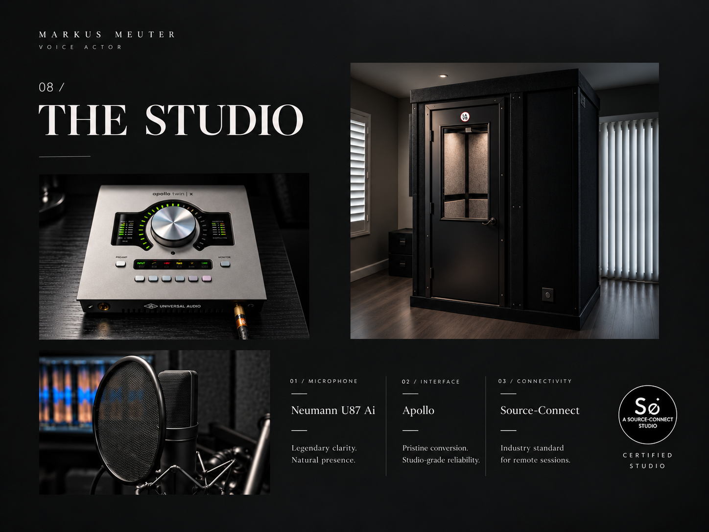 Markus Meuter — Voice Actor. The Studio. Booth, Apollo interface, and Neumann microphone. 01 / Microphone — Neumann U87 Ai: Legendary clarity. Natural presence. 02 / Interface — Apollo: Pristine conversion. Studio-grade reliability. 03 / Connectivity — Source-Connect: Industry standard for remote sessions.
