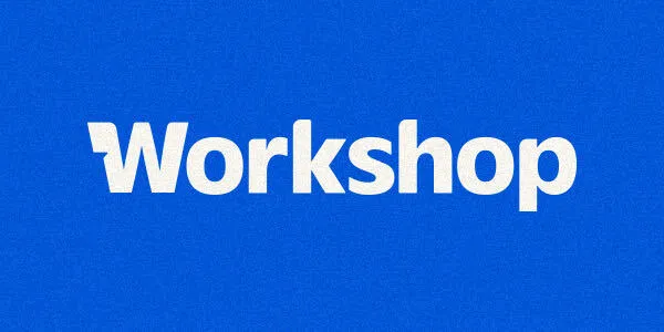 Workshop